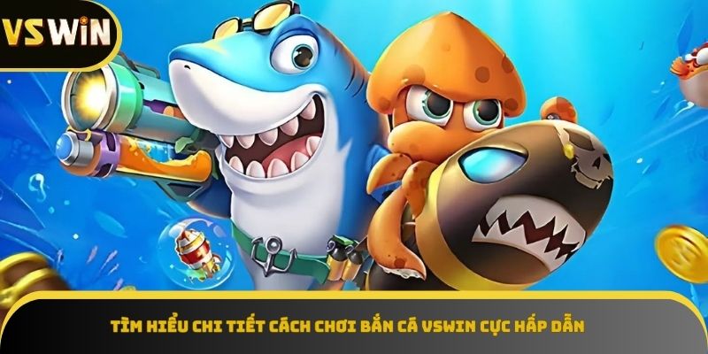 Luật chơi cơ bản và các loại cá tại game bắn cá