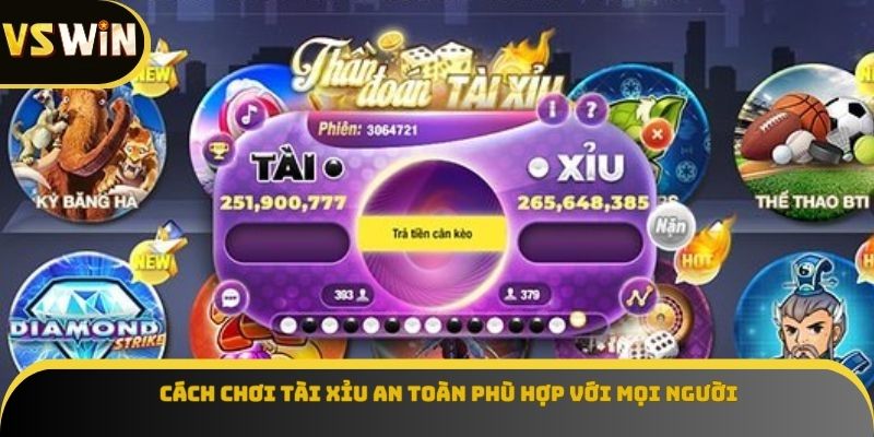 Cách chơi tài xỉu an toàn phù hợp với mọi người