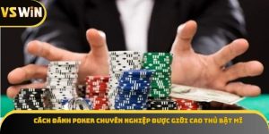Cách đánh poker