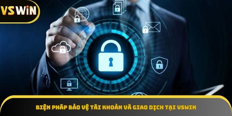 Biện pháp bảo vệ tài khoản và giao dịch
